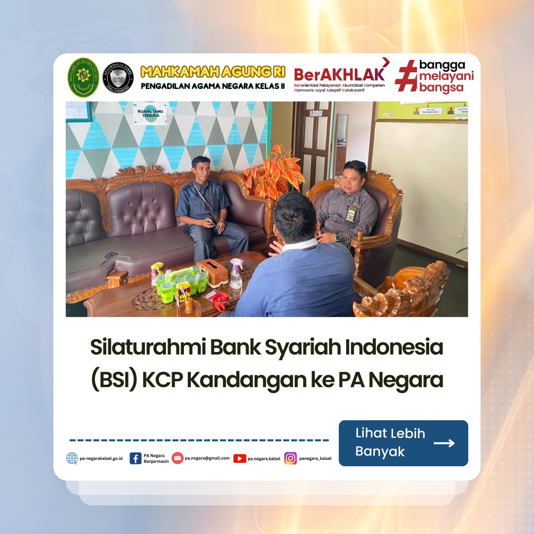 Kunjungan Bank Syariah Indonesia (BSI) KCP Kandangan ke PA Negara